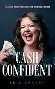 Couverture cartonnée Cash Confident de Brie Sodano