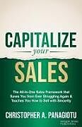 Kartonierter Einband CAPitalize Your Sales von Christopher A. Panagiotu