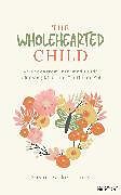 Couverture cartonnée The Wholehearted Child de Susan Parker Jones