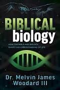 Couverture cartonnée Biblical Biology de Melvin James Woodard