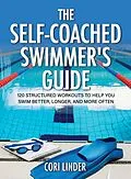 E-Book (epub) The Self-Coached Swimmer's Guide von Cori Linder