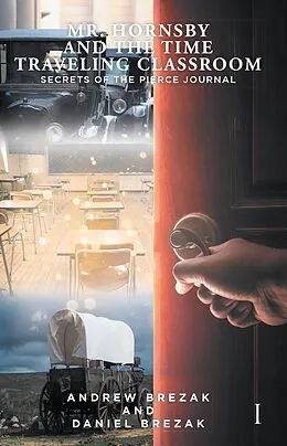 E-Book (epub) Mr. Hornsby and the Time Traveling Classroom von Andrew Brezak