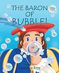 E-Book (epub) The Baron of Bubble! von Lawrence Ripp