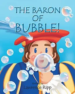 E-Book (epub) The Baron of Bubble! von Lawrence Ripp