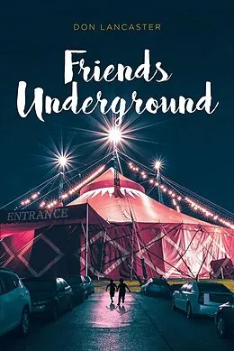 E-Book (epub) Friends Underground von Don Lancaster