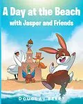 E-Book (epub) A day at the beach with Jasper and Friends von Douglas Berry