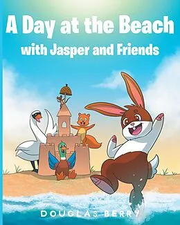 E-Book (epub) A day at the beach with Jasper and Friends von Douglas Berry