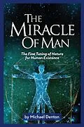 E-Book (epub) The Miracle of Man von Michael Denton