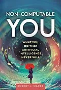 E-Book (epub) Non-Computable You von Robert J. Marks Ii