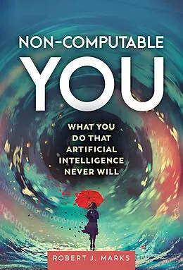 E-Book (epub) Non-Computable You von Robert J. Marks Ii