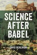 E-Book (epub) Science After Babel von David Berlinski