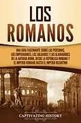 Kartonierter Einband Los romanos von Captivating History