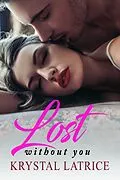 E-Book (epub) Lost Without You von Krystal Latrice