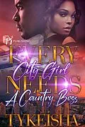 E-Book (epub) Every City Girl Needs a Country Boss von Tykeisha