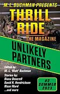 E-Book (epub) Unlikely Partners (Thrill Ride - the Magazine, #2) von M. L. Buchman, Wil A. Emerson, Blaze Ward