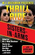 E-Book (epub) Sisters-in-Arms (Thrill Ride - the Magazine, #5) von M. L. Buchman, Joslyn Chase, Melissa Yi