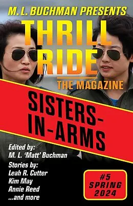 E-Book (epub) Sisters-in-Arms (Thrill Ride - the Magazine, #5) von M. L. Buchman, Joslyn Chase, Melissa Yi