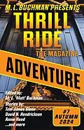 E-Book (epub) Adventure (Thrill Ride - the Magazine, #7) von M. L. Buchman, Karen Keeley, Deb Miller