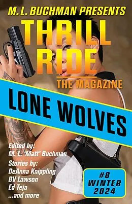 E-Book (epub) Lone Wolves (Thrill Ride - the Magazine, #8) von M. L. Buchman, Armand Rosamilia, Ed Teja