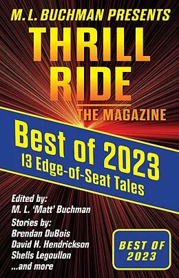 E-Book (epub) Best of 2023 (Thrill Ride - the Magazine, #4.5) von M. L. Buchman, Blaze Ward, Brendan Dubois
