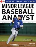 E-Book (pdf) 2022 Minor League Baseball Analyst von Rob Gordon, Jeremy Deloney, Brent Hershey