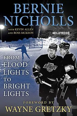 E-Book (epub) Bernie Nicholls von Bernie Nicholls, Ross McKeon, Wayne Gretzky