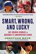 E-Book (epub) Smart, Wrong, and Lucky von Jonathan Mayo