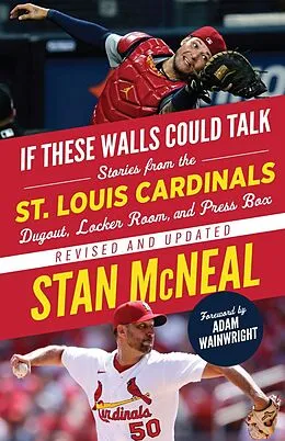 E-Book (pdf) If These Walls Could Talk: St. Louis Cardinals von Stan McNeal, Adam Wainright