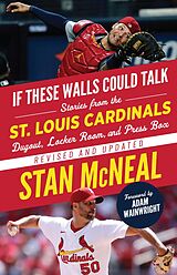 E-Book (epub) If These Walls Could Talk: St. Louis Cardinals von Stan McNeal
