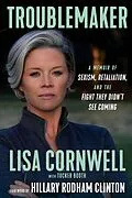 E-Book (epub) Troublemaker von Lisa Cornwell, Tucker Booth, Hillary Rodham Clinton