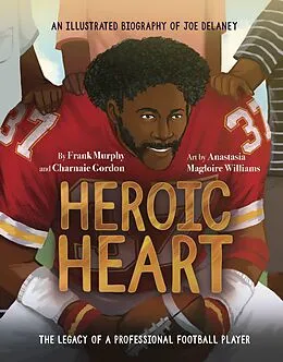 E-Book (pdf) Heroic Heart von Frank Murphy, Charnaie Gordon, Anastasia Magloire Williams