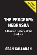 Livre Relié The Program: Nebraska de Sean Callahan