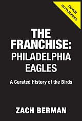 Livre Relié The Franchise: Philadelphia Eagles de Zach Berman