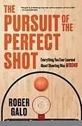 Kartonierter Einband The Pursuit of the Perfect Shot von Roger Galo