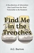 E-Book (epub) Find Me in the Trenches von A. C. Burton
