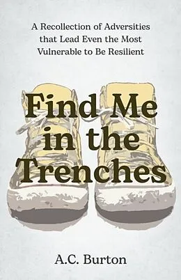 E-Book (epub) Find Me in the Trenches von A. C. Burton