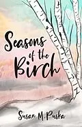 E-Book (epub) Seasons of the Birch von Susan Puska