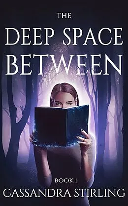 E-Book (epub) The Deep Space Between (The Space Between, #1) von Cassandra Stirling