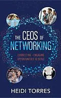 E-Book (epub) The CEOs of Networking von Heidi Torres