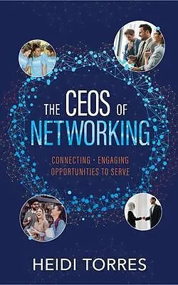 E-Book (epub) The CEOs of Networking von Heidi Torres