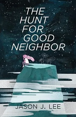 E-Book (epub) The Hunt for Good Neighbor von Jason Lee
