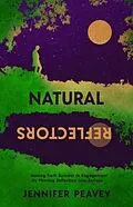 E-Book (epub) Natural Reflectors von Jennifer Peavey