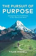 E-Book (epub) The Pursuit of Purpose von Tyler Wedell