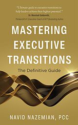 E-Book (epub) Mastering Executive Transitions von Navid Nazemian