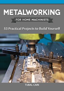 eBook (epub) Metalworking for Home Machinists de Tubal Cain