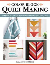 eBook (epub) Color Block Quilt Making de Elizabeth Chappell