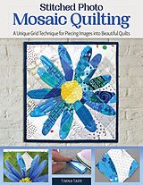 eBook (epub) Stitched Photo Mosaic Quilting de Timna Tarr