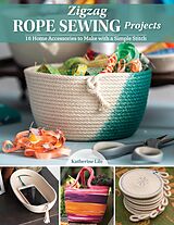 E-Book (epub) Zigzag Rope Sewing Projects von Katherine Lile