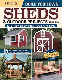 eBook (epub) Build Your Own Sheds & Outdoor Projects Manual, Sixth Edition de Design America Inc.