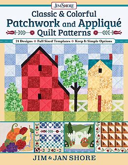 eBook (epub) Classic & Colorful Patchwork and Appliqué Quilt Patterns de Jan And Jim Shore